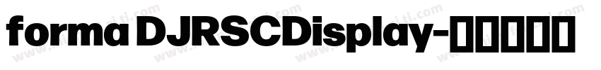 forma DJRSCDisplay字体转换